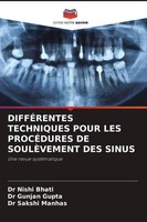 DiffÉRentes Techniques Pour LES ProcÉDures DE SoulÈVement DES Sinus Gunjan Gupta