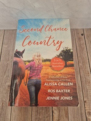 Second Chance Country - Alissa Callen / Ros Baxter / Jennie Jones - 3in1 - Book