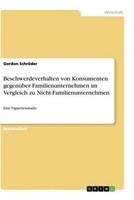 Beschwerdeverhalten Von Konsumenten GegenüBer Familienunternehmen Im Vergleich Z
