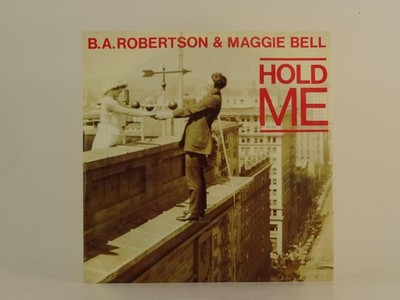B.A.ROBERTSON AND MAGGIE BELL HOLD ME (88) 2 Track 7'' Single including Picture S