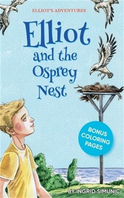Elliot and the Osprey Nest (Hardback or Cased Book)
