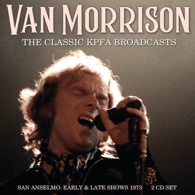 Audio Cd Neu - Van Morrison - The Classic Kpfa Broadcasts (2 Cd) -I- Leftfiel