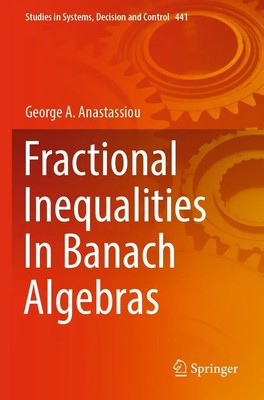 Fractional Inequalities In Banach Algebras George A. Anastassiou Taschenbuch