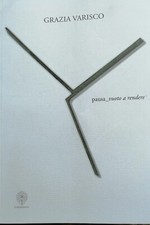 GRAZIA VARISCO - poesie "Pausa_vuoto a rendere"