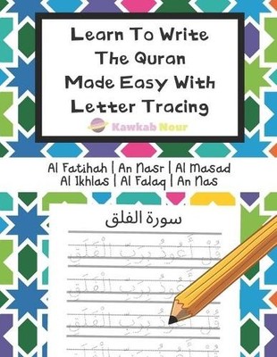 Kawkabnour Pres Learn To Write The Quran Made Easy With Letter Traci (Paperback)