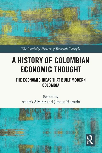 AndréS ÁLvarez (U. A.) | A History Of Colombian Economic Thought | Taschenbuch-image