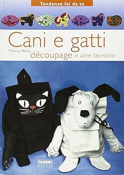 Hunde und Katzen dï¿1/2coupage und andere Techniken Resta, Monica