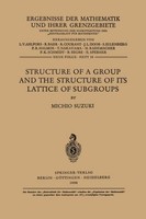 Structure Of A Group And The Structure Of Its Lattice Of Subgroups Michio Suzuki