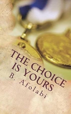 The Choice is Yours by Afolabi (English) Paperback Book
