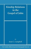 Joan C. Campbell | Kinship Relations In The Gospel Of John | Buch | Englisch