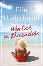 Winter in Paradise - Hardcover By Hilderbrand, Elin - VERY GOOD