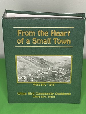 White Bird Community Cookbook From The Heart Of A Small Town 2006 Nearly Vintage