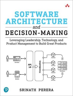 Software Architecture and Decision-..., Perera, Srinath