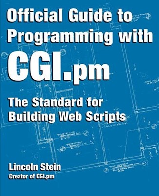 Official Guide to Programming with CGI.pm : The Standards for Bui