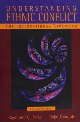 Understanding Ethnic Conflict: The International Dimension (2nd Edition), Taras,