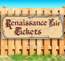 RENAISSANCE FAIR TICKETS Advertising Vinyl Banner Flag Sign Many Sizes SCROLL on The Hot Collector