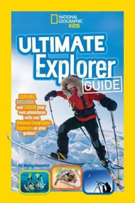 Ultimate Explorer Guide: Explore, Discover, and Create Your Own Adventures With