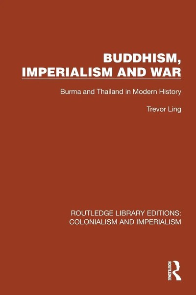 Buddhism, Imperialism And War Burma And Thailand In Modern History Trevor Ling-image