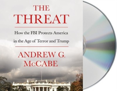 The Threat by Andrew G. McCabe (CD-Audio)