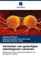 Juliana Pinheiro (U. A.) | Verhalten Von Gutartigen Odontogenen LäSionen | Buch