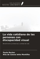 La Vida Cotidiana De Las Personas Con Discapacidad Visual Paula Becker