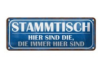 Blechschild Spruch 27X10 Cm Stammtisch Hier Sind Die Immer Deko Schild Tin Sign