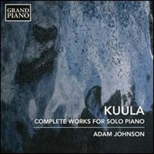 Kuula Complete Solo Piano Works by Adam Johnson Brand New