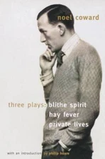 Blithe Spirit, Hay Fever, Private Lives: Three Plays - Paperback - VERY GOOD