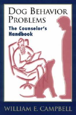 Dog Behavior Problems: The Counselor's Handbook - Paperback - GOOD