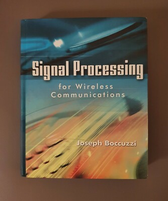 Signal Processing for Wireless Communications (Joseph Boccuzzi)