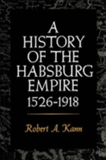 A History of the Habsburg Empire, 1526-1918 Paperback Robert A. K