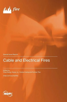 Cable and Electrical Fires | Buch | Englisch (2025) | MDPI AG