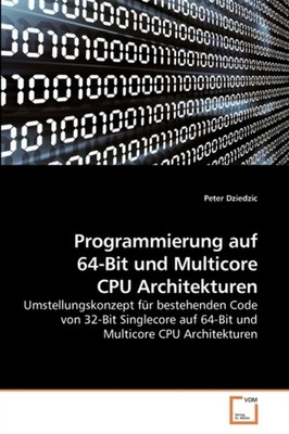 Dziedzic - Programmierung auf 64-Bit und Multicore CPU Architekturen - - X555z
