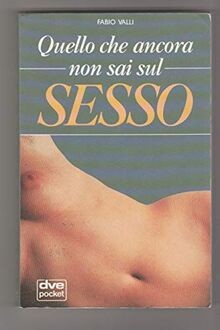 Quello che ancora non sai sul sesso (Benessere e salute)... | Buch | Zustand gut