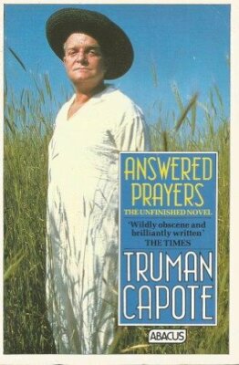 Answered Prayers: The Partial Manuscript (Abacus Bo by Capote, Truman 0349100195