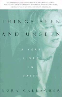 Things Seen and Unseen: A Year Lived in Faith - Paperback - ACCEPTABLE