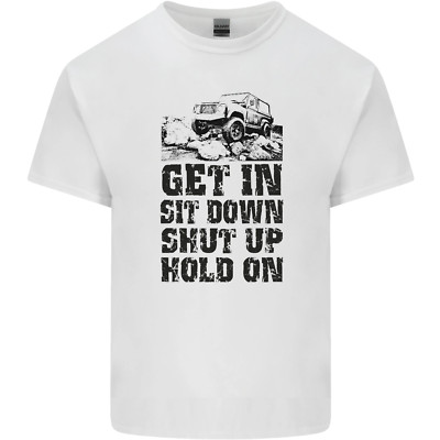 Get In Sit Down 4X4 Off Roading Road Funny Herren Maglietta Tee Top
