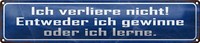 Blechschild Spruch 46X10Cm Ich Verliere Nicht Gewinne Lerne Dekoration