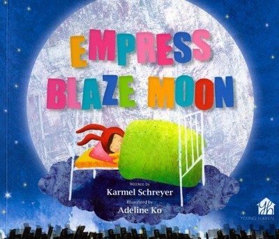 EMPRESS BLAZE MOON: A STORY ABOUT NEVER GIVING UP By Karmel Schreyer *BRAND NEW*