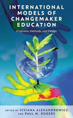 International Models of Changemaker Education - 9781475861464