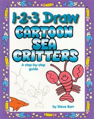 1-2-3 Draw Cartoon Sea Critters, Barr, Steve