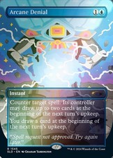 Arcane Denial - Rainbow Foil Extended Art SLD NM MTG