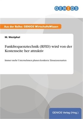 Funkfrequenztechnik (RFID) wird von der Kostenseite her attraktiv: Immer mehr Un