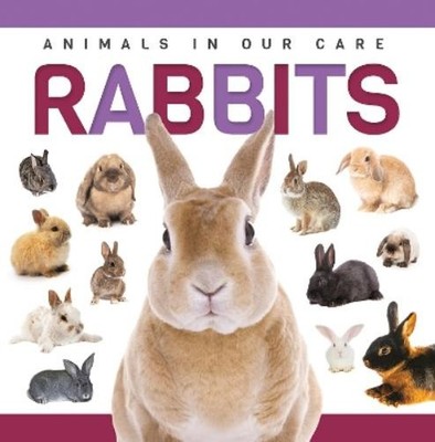 Alex Hall Rabbits (Hardback) Genius Kid: Animals in our Care