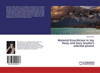 Material Ecocriticism In Joy Harjo And Gary Snyder's Selected Poems Manel Msalmi