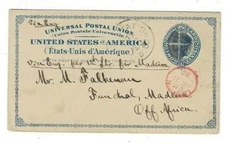 1880 UX6 Postal Card, Philadelphia PA, to Funchal Madeira, Off Africa, RARE
