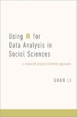Using R for Data Analysis in Social Sciences: A Research Project-Oriented