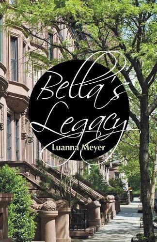 Luanna Meyer Bella's Legacy (taschenbuch)