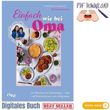 Einfach wie bei Oma: Von Klassikern bis Gehei...