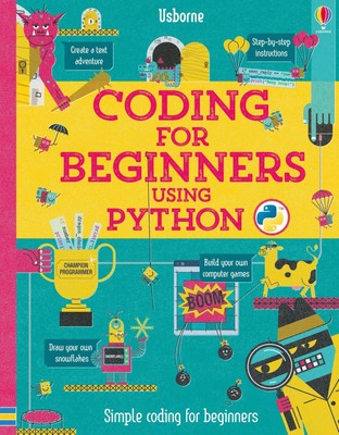 Coding for Beginners: Using Python Louie Stowell (u. a.) Buch Spiralbindung 2017